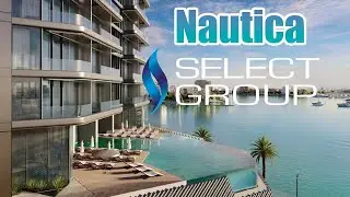 НОВЫЙ ПРОЕКТ от БРИТАНЦЕВ ! Nautica от Select Group в Маритайм Сити | Недвижимость в Дубае