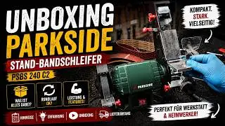 Unboxing Parkside Stand-Bandschleifer PSBS 240 C2  - Was wird geliefert - Bin ich damit zufrieden ?