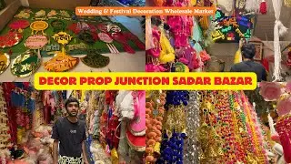🎉 Decor Prop Junction Sadar Bazar | Wedding & Festival Decoration Wholesale Market