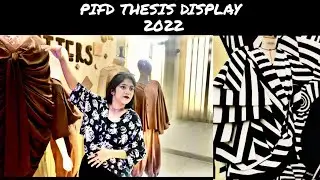 PIFD THESIS DISPLAY 2022 | pakistan institute of fashion design | A must watch