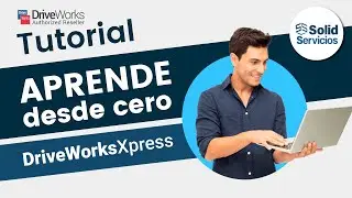 TUTORIAL SOLIDWORKS: C&oacute;mo usar DriveWorksXpress desde cero