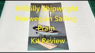 Model Shipways Norwegian Sailing Pram, Kit Review