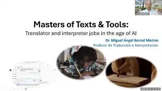 MASTERS of TEXTS & TOOLS: Translator and interpreter jobs in the age of AI, Miguel &Aacute;. Bernal Merino