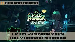 Actualit&eacute;s - Holy Horror Mansion - Level 5 Vision 2024 - Burger Games #01