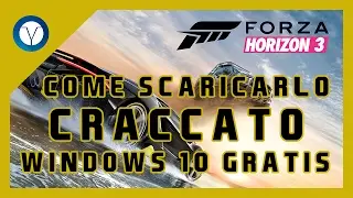 Come scaricare ed installare Forza Horizon 3 per Windows 10 in italiano [2017] [100% Funzionante]