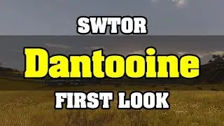 SWTOR - Dantooine First Look