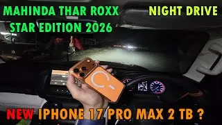Mahindra Thar ROXX Star Edition Test Drive 🔥 | iPhone 17 Pro Max in Hand 
