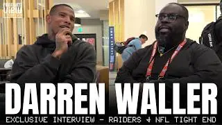 Darren Waller Reflects on Overcoming Tribulations, Greatest Tight Ends & Explosive Donte Whitner Hit