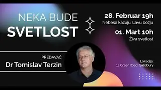 Neka Bude Svetlost &ndash; Živa Svetlost &ndash; Dr Tomislav Terzin