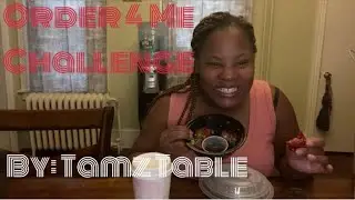Order 4 Me Challenge By:@TamzTable Collab With @Kokokontent