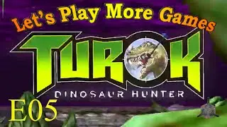 Turok E05 - Looking Around