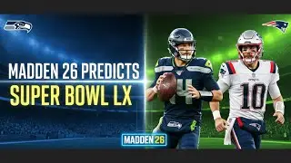 NFL SuperBowl LX: Seahawks vs Patriots 2nd Quarter Madden 26 prediction