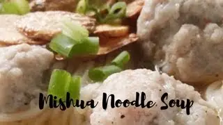 How to make Mishua Noodle Soup