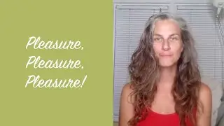 Pleasure, Pleasure, Pleasure!