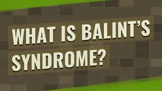 What is Balint&rsquo;s syndrome?