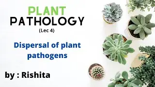 Dispersal of plant pathogens • PP lec 4 • Go For Agriculture Education #icar #bhu #ibps