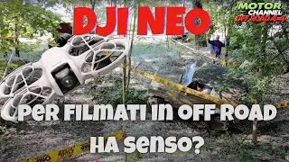 DJI NEO per EVENTI OFF ROAD 4x4 ... HA SENSO? 🤔🤔🤔