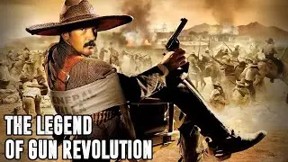 The Legend of Gun Revolution   Action packed Historical Drama   Action, Western
