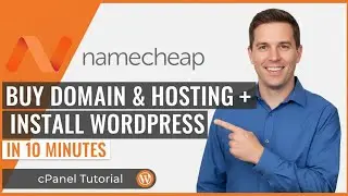 Buy Domain & Hosting from Namecheap + Install WordPress in 10 Minutes | cPanel Tutorial