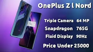 OnePlus  Z / Nord Ful Specifications Quad Camera, Processor , Price Under 2X999 etc.....