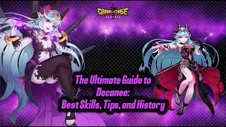 Decanee: The Definitive Guide | Skills, Secrets & The Queen of Chaos Grand Chase Classic