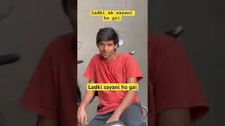 Ladki ab sayani hogyi #aanchaltiwari #comedy #shortvideos #drama #love