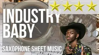 Alto Sax Sheet Music: How to play Industry Baby by Lil Nas X ft Jack Harlow