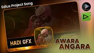Aawaara Angaara, Edius Project, Tere Ishk Mein, Faheem Abdullah, Edius Song Projects, Hadigfx, 01