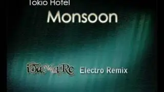 Tokio Hotel - Monsoon (iTaMaRc Electro Remix)