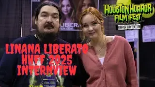 Linana Liberato Houston Horror film Fest 2025 Interview