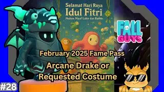 [EN/ID 🔴LIVE 30-MAR-2025] Fall Guys 9100+👑 Arcane Dragon or Requested Costume - Happy Eid al-Fitr