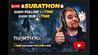 [🚨 !Subathon 🚨] | 🔴 Phasmophobia 🔴 | ⌚ Will My Stream Ever End? 🤔 | !Discord !Youtube !7tv