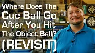 Where Does The Cue Ball Go After You Hit The Object Ball (Revisit)