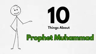 10 Things You Didn&rsquo;t Know About Prophet Muhammad | LearnIslam