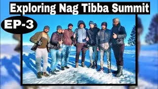 EP-3, Exploring Nag Tibba Summit and back | Sunrise view at Nag tibba Summit #nahtibbasummit
