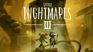 Little Nightmares III кооп с Денчиком
