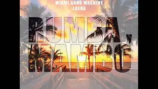 ANTONIO DA COSTA, MIAMI GANG MACHINE, LAERA   RUMBA Y MAMBO