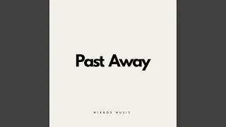 Past Away