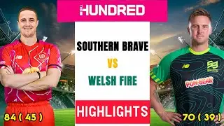 So Close Encounter - Southern Braves vs Welsh Fire Highlights | The Hundred 2025