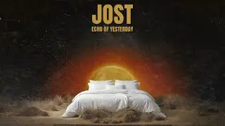 Jost - Echo of Yesterday | Official Visualizer