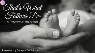 A Tribute to All The Fathers| The Man I Called My Father | English Song | Sargam Soul Studio