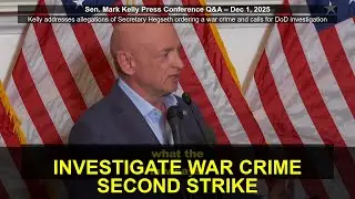Is a Second Strike a War Crime? Kelly Demands Investigation into DoD Allegations