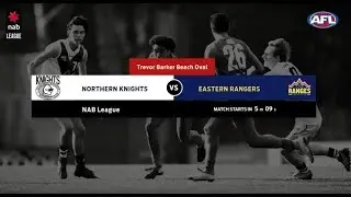 NAB LEAGUE 2019: Round 3 - Northern v Eastern (Full Game)