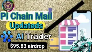 Pi Chain Mall new update | pi chain mall update | ai trader airdrop | pi network