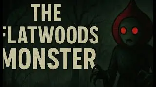 Cryptid Creature Episode 10:  The Flatwoods Monster A Deep Dive