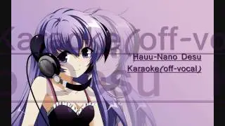 Hanyuu-Nano Desu-Karaoke(off-vocal)