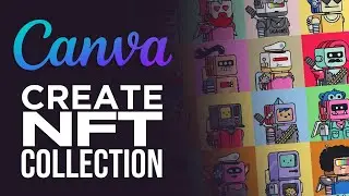 How To Create Canva NFT Collection (2025)