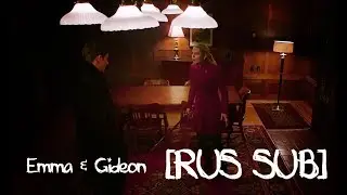 Emma & Gideon [RUS SUB]
