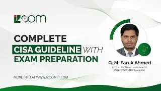 CISA Tutorial | CISA Guidelines | Complete guidelines for the Beginners | iZoom Institute of IT