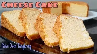 TANPA SP & CREAM CHEESE  - JADI CAKE KEJU BERTEKSTUR LEMBUT DAN KEMPUS KEMPUS PAKAI ONTANG